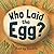 Who Laid the Egg?
