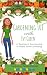 Gardening 101 with Ivy Green: A Beginner's Introduction to Home Food Gardening (The DirtDivaDiaries Series: Grow Your Own Way)