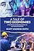 A Tale of Two Economies by Scott Andrew Smith