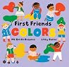 First Friends: Colors First Friends: Colors