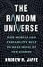 The Random Universe: How Mo...