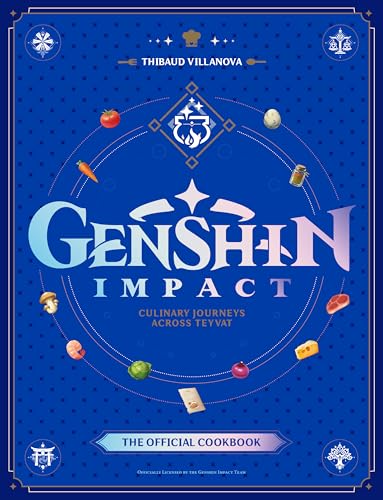 Genshin Impact Official Cookbook: Culinary Journeys Across Teyvat (Hardcover)