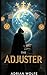 The Adjuster: A Timeless Ba...