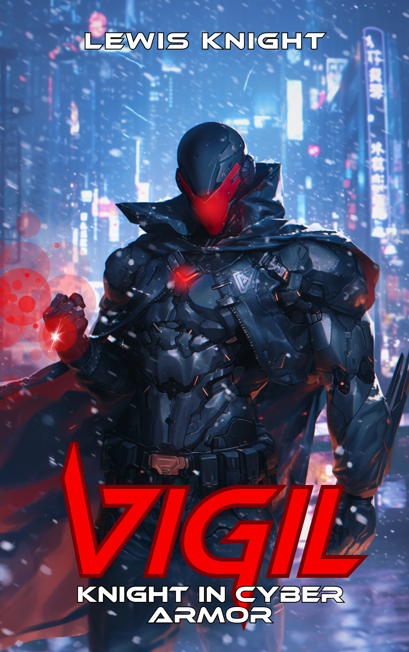 Vigil: Knight in Cyber Armor (Cyber Knight Saga, #1)