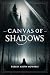 Canvas of Shadows