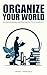 Organize Your World: A Univ...