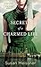 Secrets of a Charmed Life by Susan Meissner