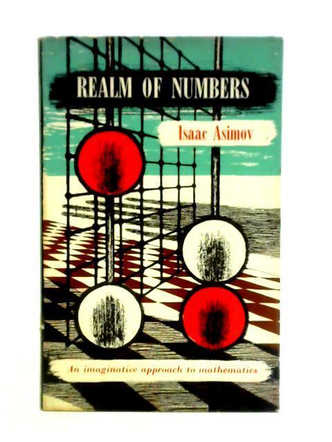 Realm of Numbers: An Imaginative Approach to Mathematics (Paperback)