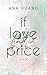 If Love Had A Price by Ana Huang