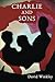 Charlie and Sons