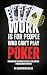 WORK IS FOR PEOPLE WHO CAN’T PLAY POKER by Ken Nguyen