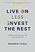Live on Less, Invest the Re...