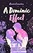 A Dominic Effect by Annie Cameron