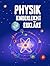 Physik Kinderleicht Erklärt: Ein kompletter MINT-Leitfaden für 8–12-Jährige mit spannenden Praxisprojekten und Experimenten zu Bewegung, Gravitation ... für Schule und Homeschooling (German Edition)
