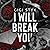 I Will Break You (Pen Pals Duet, #1)