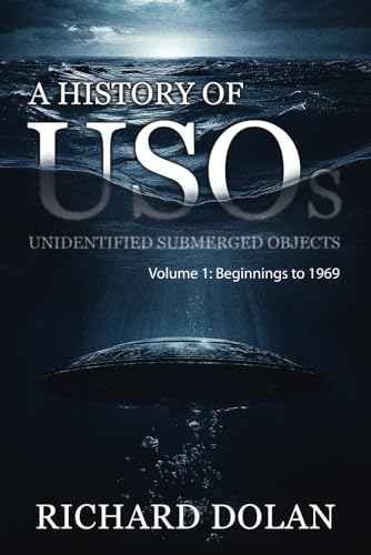 A History of USOs: Unidentified Submerged Objects: Volume 1: From the Beginning to 1969 (Paperback)