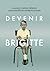 Devenir Brigitte