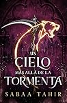 Un cielo más allá de la tormenta by Sabaa Tahir