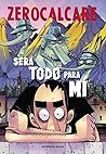 Será todo para mí