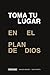 TOMA TU LUGAR EN EL PLAN DE DIOS by Marcos Brunet