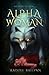 Alpha Woman: Steamy Sapphic Werewolf Romance