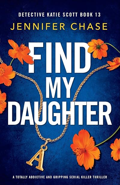 Find My Daughter (Detective Katie Scott #13)