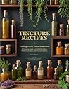 Tincture Recipes:...