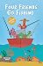 Four Friends Go Fishing Extended Edition by Maximilian Bigler Four Friends Go Fishing Extended Edition by Maximilian Bigler