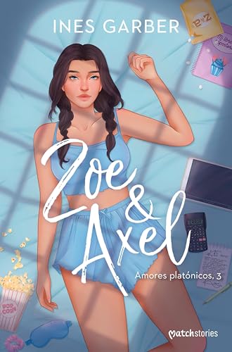 Zoe & Axel (Amores platónicos nº 3) (Spanish Edition)