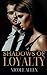 Shadows of Loyalty