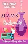Always a Bridesma...
