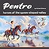 Pentro: Horses of the Spoon-Shaped Valley