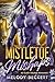 Mistletoe Mishaps: A science fiction alien holiday romance