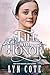 A Life with Honor by Lyn Cote A Life with Honor by Lyn Cote