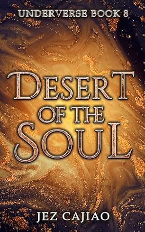 Desert of the Soul (UnderVerse Book 8)