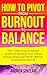 How to Pivot from Burnout to Balance by Andrea Sinclair