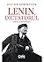Lenin, dictatorul by Victor Sebestyen