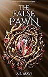 The False Pawn (A Song of the Ancient Flame #1)