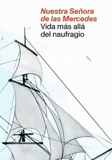 Nuestra Señora de las Mercedes Vida más allá del naufragio