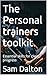 The Personal trainers toolkit. by Sam Dalton