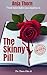 The Skinny Pill by Anja Thorn