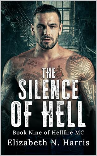 The Silence of Hell (Hellfire MC Book 12)