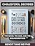 CHOLESTEROL DECODED: THE GOOD, THE BAD, AND THE MISUNDERSTOOD