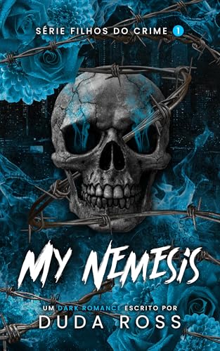 My Nemesis - Dark Romance - LIVRO 1 (Filhos do Crime) (Portuguese Edition)