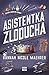 Asistentka Zloducha (Asistentka Zloducha, #1)
