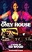 The Only House