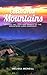 Cabin in the Mountains : Beyond the Light and Beauty of the Mountains Lurks Darkness