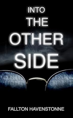 Into The Other Side by Fallton Havenstonne