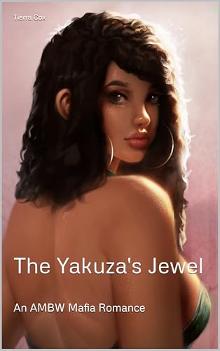 The Yakuza's Jewel: An AMBW Mafia Romance (Crimson Ties Book 2)
