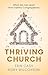 Thriving Church: What We Can Learn from Faithful Congregations